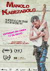 Cartel de la pel&iacute;cula "Manolo Kabezabolo (Si todav�a te kedan dientes es ke no estuviste ah�)&;quot;
