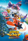 Cartel de la pel&iacute;cula "Super Wings: M�xima velocidad"