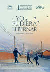 Cartel de la pel&iacute;cula "Si yo pudiera hibernar (Hasta que todo pase);"